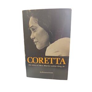Coretta The Story Of Mrs. Martin Luther King Jr. By Octavia Vivian